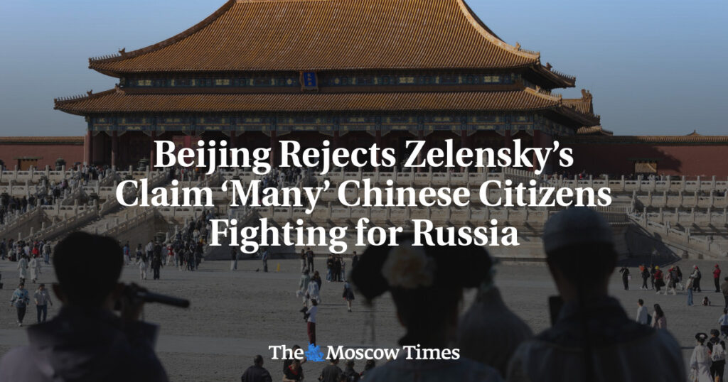Пекин опровергает заявление Зеленского о том, что «многие» китайские граждане воюют за Россию Пекин опровергает заявление Зеленского о том, что «многие» китайские граждане воюют за Россию