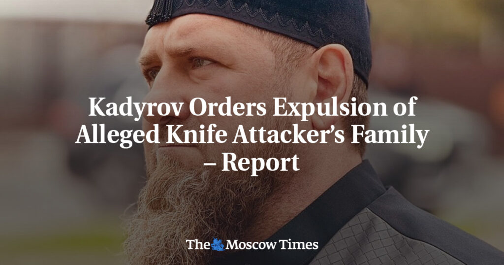 Кадыров Приказал Выселить Семью Предполагаемого Нападавшего с Ножом – Сообщение Кадыров Приказал Выселить Семью Предполагаемого Нападавшего с Ножом – Сообщение