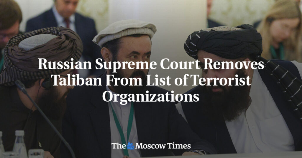 Верховный суд России исключил Талибан из списка террористических организаций Верховный суд России исключил Талибан из списка террористических организаций