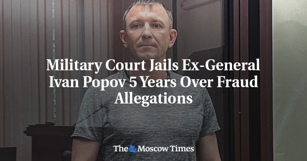 Военный суд приговорил экс-генерала Ивана Попова к 5 годам лишения свободы по обвинению в мошенничестве Военный суд приговорил экс-генерала Ивана Попова к 5 годам лишения свободы по обвинению в мошенничестве
