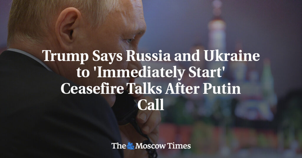 Трамп заявляет, что Россия и Украина «немедленно начнут» переговоры о прекращении огня после звонка Путину Трамп заявляет, что Россия и Украина «немедленно начнут» переговоры о прекращении огня после звонка Путину