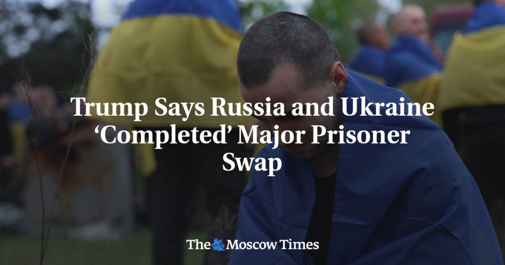 Трамп заявляет, что Россия и Украина завершили крупный обмен пленными Трамп заявляет, что Россия и Украина завершили крупный обмен пленными