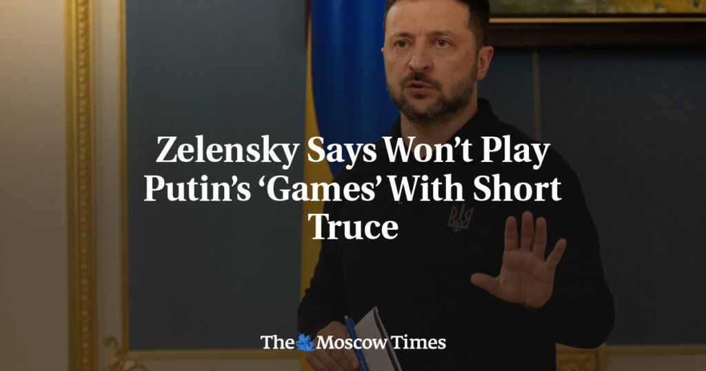 Зеленский заявил, что не будет участвовать в «играх» Путина с краткосрочным перемирием Зеленский заявил, что не будет участвовать в «играх» Путина с краткосрочным перемирием