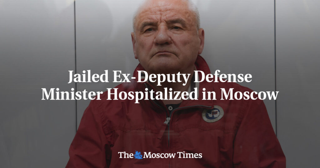 Заключённый бывший заместитель министра обороны госпитализирован в Москве Заключённый бывший заместитель министра обороны госпитализирован в Москве