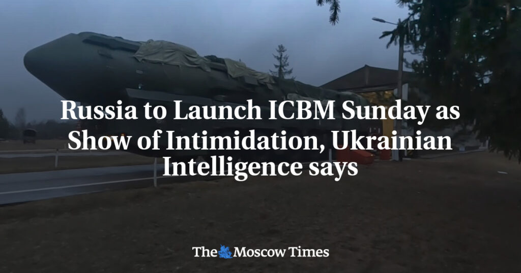 Россия запустит МБР в воскресенье для демонстрации силы, заявляет украинская разведка Россия запустит МБР в воскресенье для демонстрации силы, заявляет украинская разведка