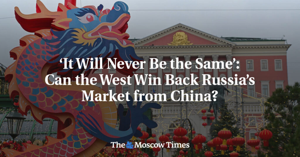 «Это уже не будет прежним»: может ли Запад вернуть себе российский рынок у Китая? «Это уже не будет прежним»: может ли Запад вернуть себе российский рынок у Китая?