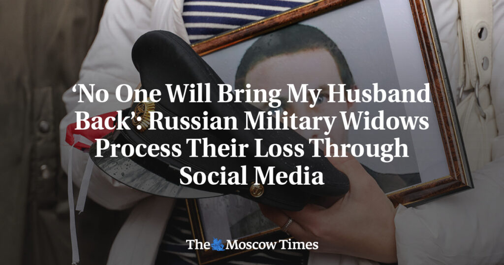«Никто не вернет моего мужа»: вдовы российских военных переживают утрату через социальные сети «Никто не вернет моего мужа»: вдовы российских военных переживают утрату через социальные сети