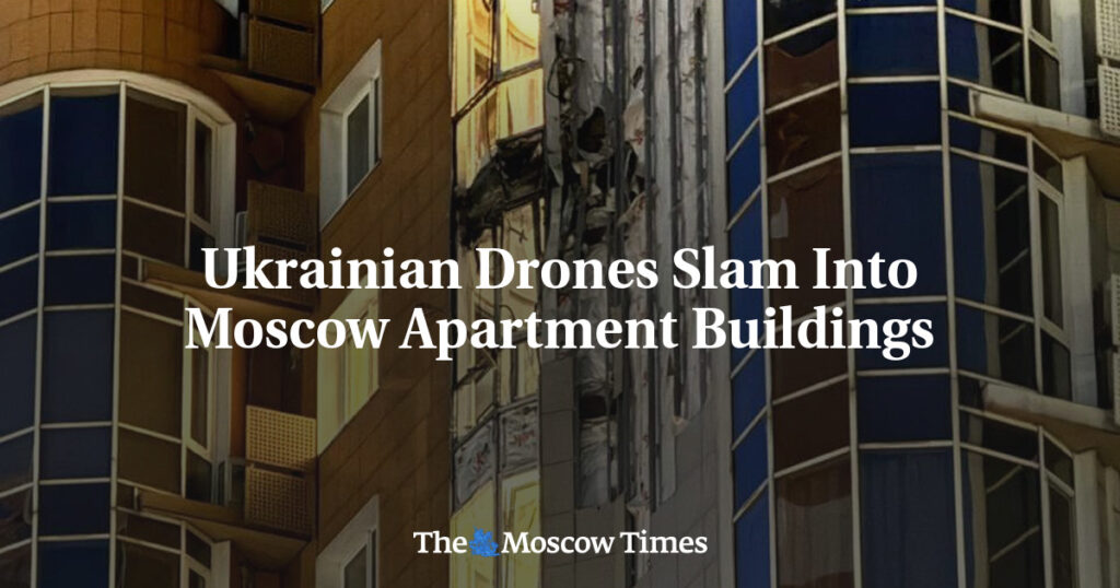 Украинские дроны врезались в жилые дома в Москве Украинские дроны врезались в жилые дома в Москве