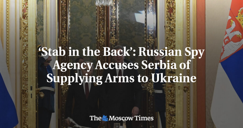 «Удар в спину»: российская разведка обвинила Сербию в поставках оружия Украине «Удар в спину»: российская разведка обвинила Сербию в поставках оружия Украине