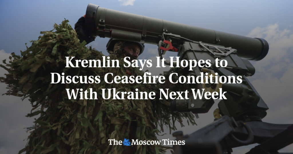 Кремль надеется обсудить условия прекращения огня с Украиной на следующей неделе Кремль надеется обсудить условия прекращения огня с Украиной на следующей неделе