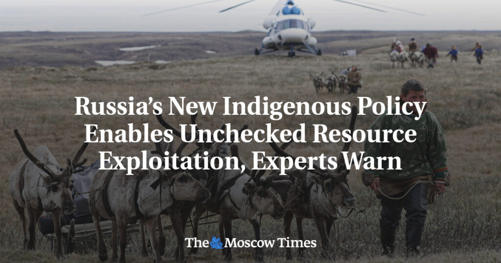 Новая политика России в отношении коренных народов позволяет неограниченную эксплуатацию ресурсов, предупреждают эксперты Новая политика России в отношении коренных народов позволяет неограниченную эксплуатацию ресурсов, предупреждают эксперты