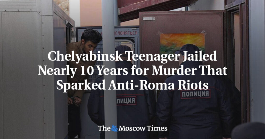 Челябинского подростка приговорили к почти 10 годам тюрьмы за убийство, вызвавшее антицыганские беспорядки Челябинского подростка приговорили к почти 10 годам тюрьмы за убийство, вызвавшее антицыганские беспорядки