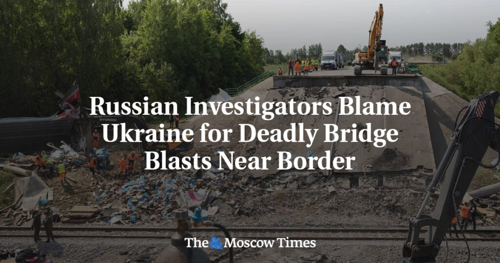 Российские следователи обвиняют Украину в смертельных взрывах на мосту у границы Российские следователи обвиняют Украину в смертельных взрывах на мосту у границы