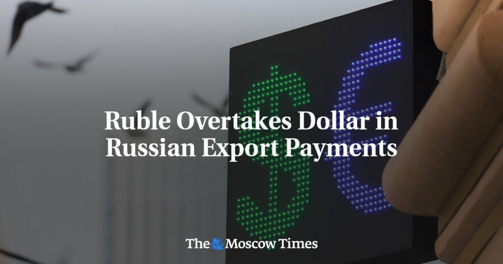 Рубль обходит доллар в расчетах за российский экспорт Рубль обходит доллар в расчетах за российский экспорт