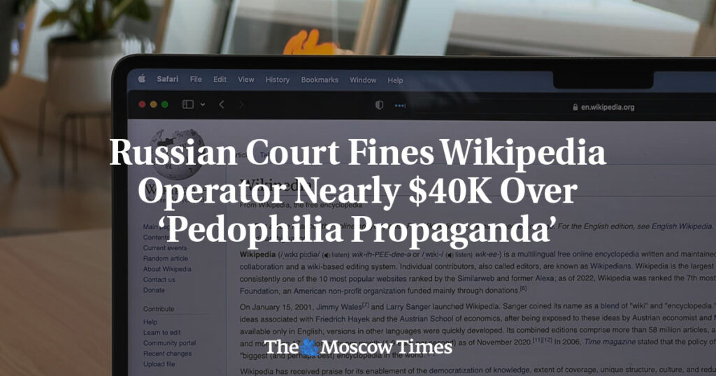 Российский суд оштрафовал оператора Википедии почти на  тыс. за «пропаганду педофилии»