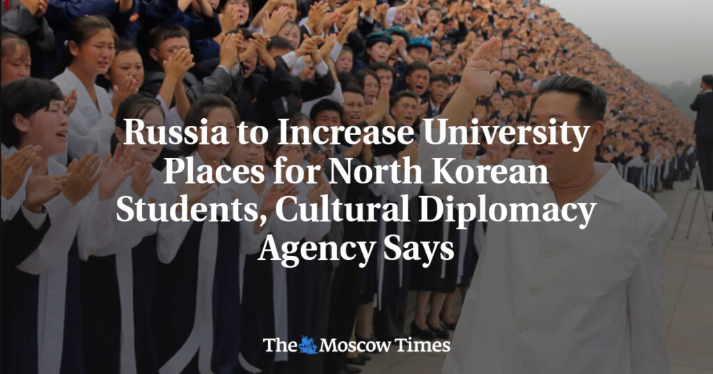 Россия увеличит количество мест в университетах для студентов из Северной Кореи, сообщает Агентство культурной дипломатии Россия увеличит количество мест в университетах для студентов из Северной Кореи, сообщает Агентство культурной дипломатии