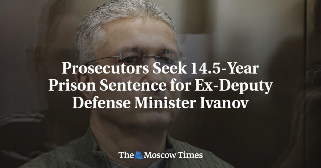 Прокуратура требует 14,5 лет тюрьмы для бывшего замминистра обороны Иванова Прокуратура требует 14,5 лет тюрьмы для бывшего замминистра обороны Иванова