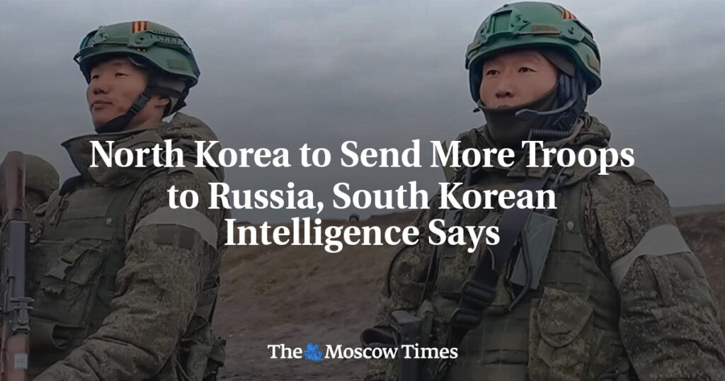 Северная Корея отправит больше войск в Россию, сообщает южнокорейская разведка Северная Корея отправит больше войск в Россию, сообщает южнокорейская разведка