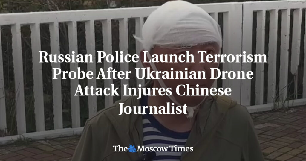 Полиция России начала расследование по делу о терроризме после атаки украинского дрона, в результате которой пострадал китайский журналист Полиция России начала расследование по делу о терроризме после атаки украинского дрона, в результате которой пострадал китайский журналист