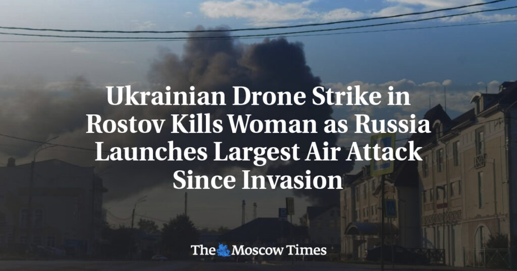 Украинский удар беспилотником в Ростове убивает женщину, Россия запускает крупнейшую воздушную атаку с начала вторжения Украинский удар беспилотником в Ростове убивает женщину, Россия запускает крупнейшую воздушную атаку с начала вторжения