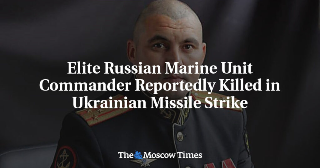 Сообщается о гибели командира элитного российского морского подразделения при ударе украинской ракетой Сообщается о гибели командира элитного российского морского подразделения при ударе украинской ракетой