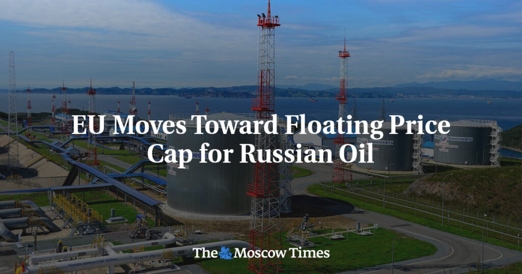 ЕС приближается к установлению плавающего ценового потолка на российскую нефть