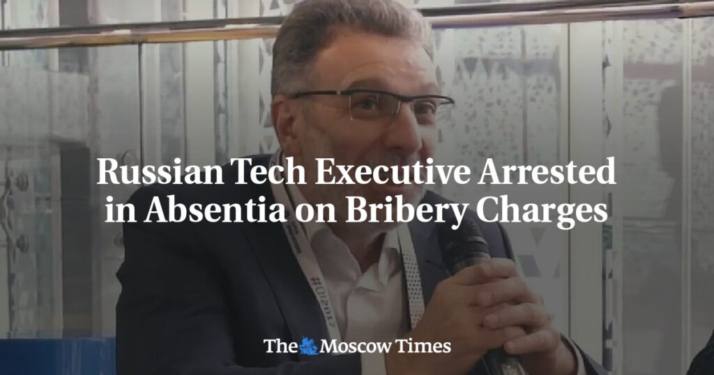 Российский руководитель технологической компании арестован заочно по обвинению в даче взятки Российский руководитель технологической компании арестован заочно по обвинению в даче взятки