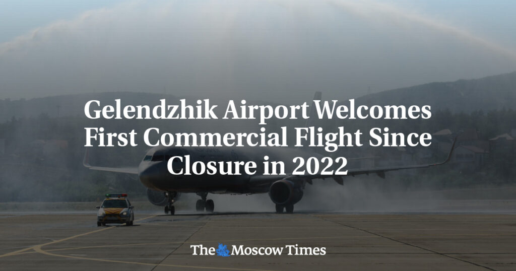 Аэропорт Геленджика принял первый коммерческий рейс после закрытия в 2022 году Аэропорт Геленджика принял первый коммерческий рейс после закрытия в 2022 году