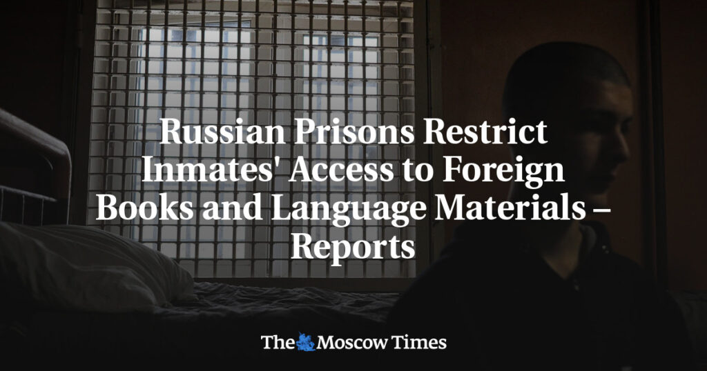 В российских тюрьмах ограничили доступ заключённых к иностранным книгам и материалам для изучения языков — СМИ В российских тюрьмах ограничили доступ заключённых к иностранным книгам и материалам для изучения языков — СМИ