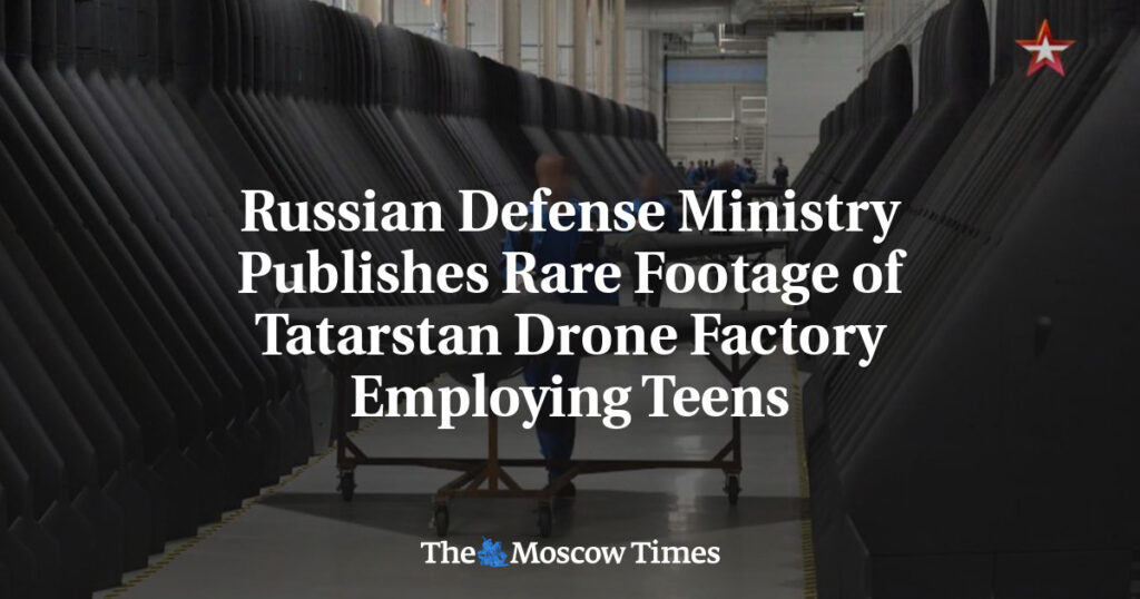Минобороны России опубликовало редкие кадры завода беспилотников в Татарстане с участием подростков Минобороны России опубликовало редкие кадры завода беспилотников в Татарстане с участием подростков