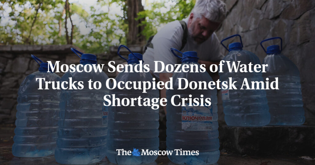 Москва отправила десятки водовозов в оккупированный Донецк на фоне кризиса нехватки воды Москва отправила десятки водовозов в оккупированный Донецк на фоне кризиса нехватки воды