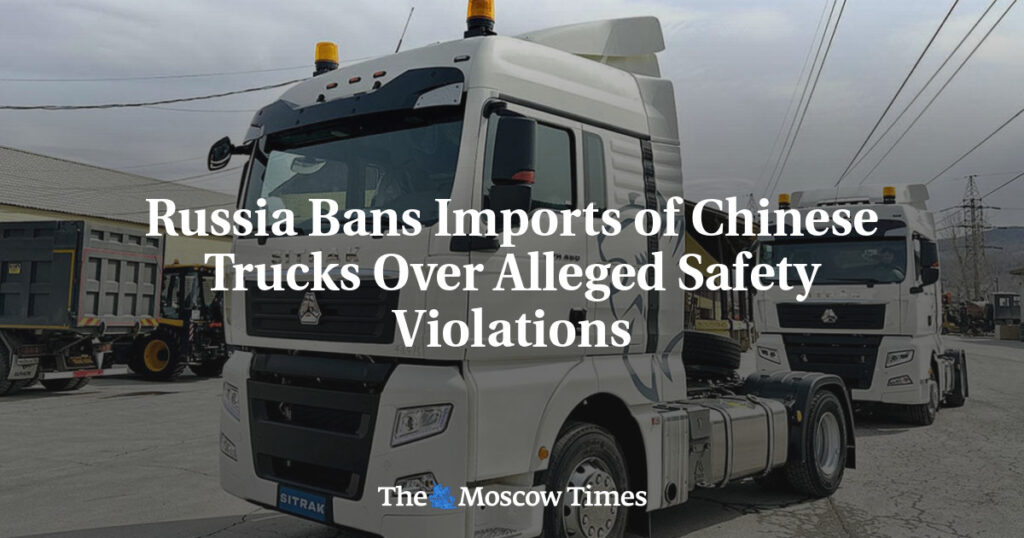 Россия Запретила Ввоз Китайских Грузовиков из-за Нарушений Безопасности Россия Запретила Ввоз Китайских Грузовиков из-за Нарушений Безопасности