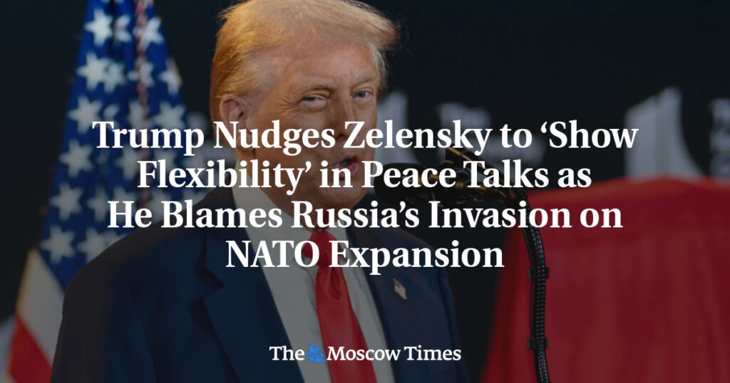 Трамп призывает Зеленского проявить гибкость на переговорах о мире, обвиняя в российском вторжении расширение НАТО Трамп призывает Зеленского проявить гибкость на переговорах о мире, обвиняя в российском вторжении расширение НАТО