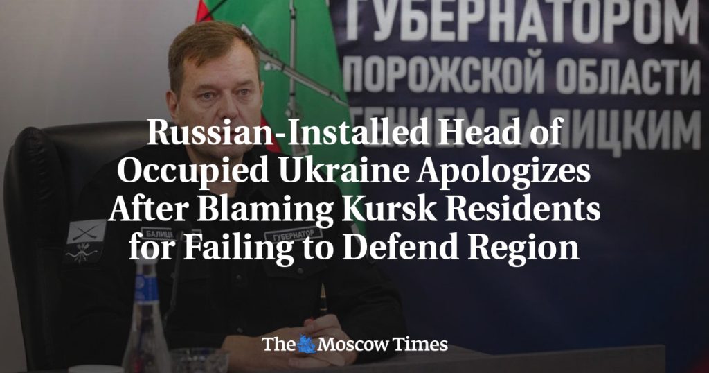 Назначенный Россией глава Запорожья приносит извинения за обвинения жителей Курска в неспособности защитить регион Назначенный Россией глава Запорожья приносит извинения за обвинения жителей Курска в неспособности защитить регион