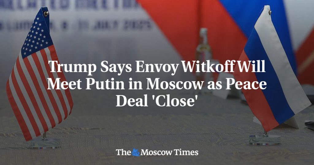 Трамп заявил, что посол Уиткофф встретится с Путиным в Москве, так как мирное соглашение “близко”.