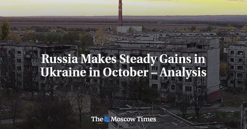 Россия добивается устойчивых успехов в Украине в октябре – Анализ Россия добивается устойчивых успехов в Украине в октябре – Анализ