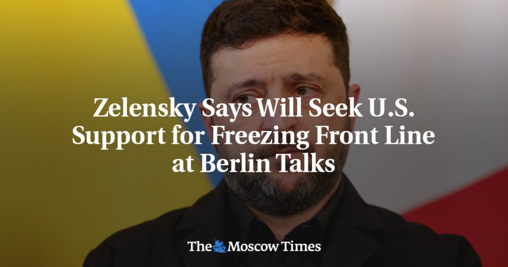Зеленский заявляет, что будет добиваться поддержки США для замораживания линии фронта на переговорах в Берлине