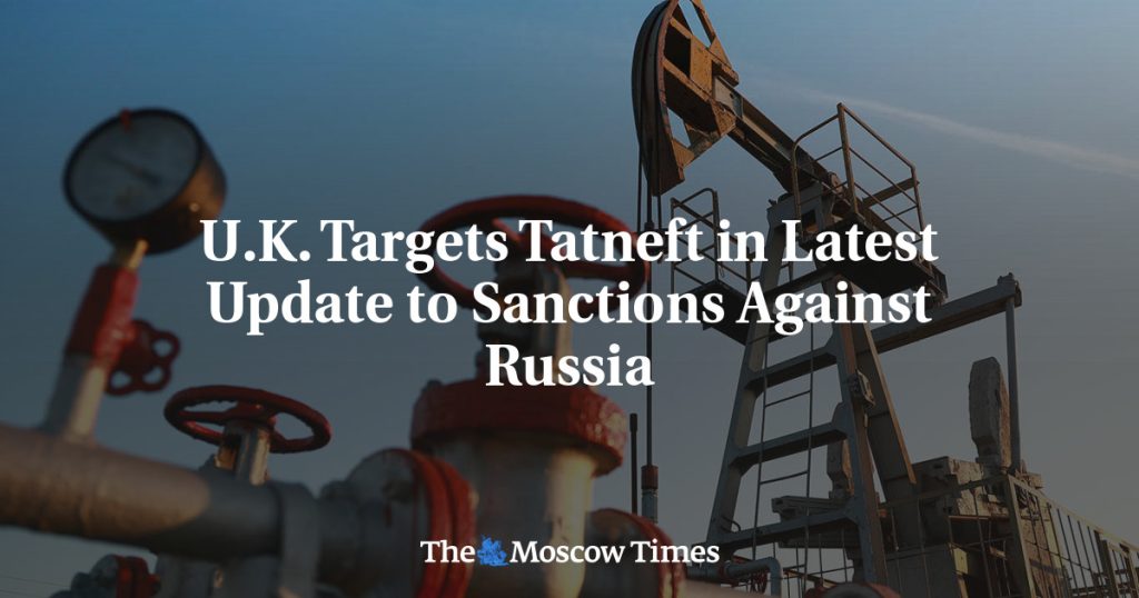 Великобритания нацелилась на Татнефть в последнем обновлении санкций против России