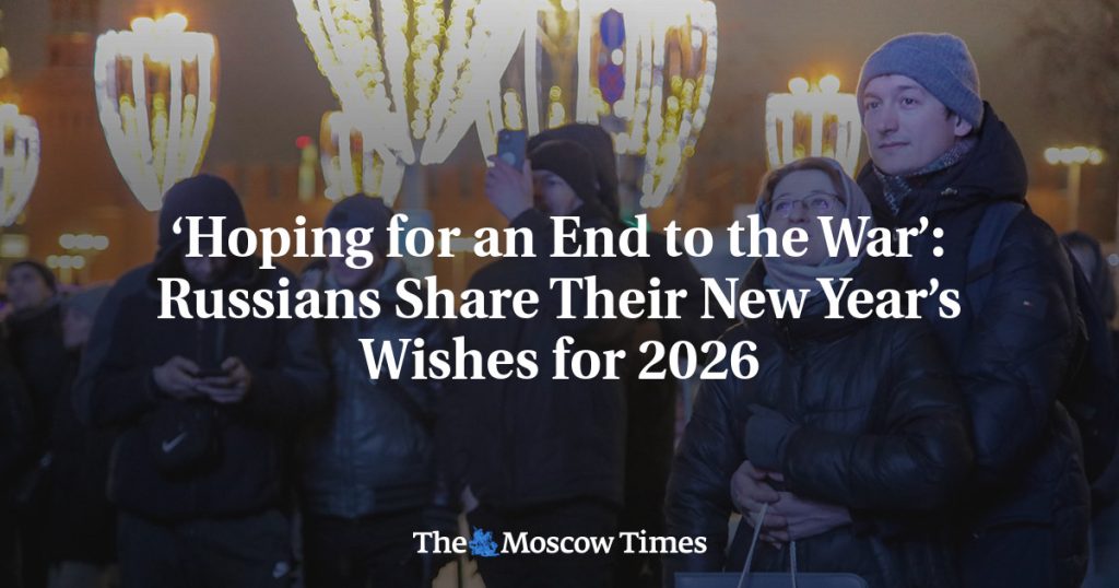«Надеемся на окончание войны»: россияне делятся новогодними пожеланиями на 2026 год «Надеемся на окончание войны»: россияне делятся новогодними пожеланиями на 2026 год