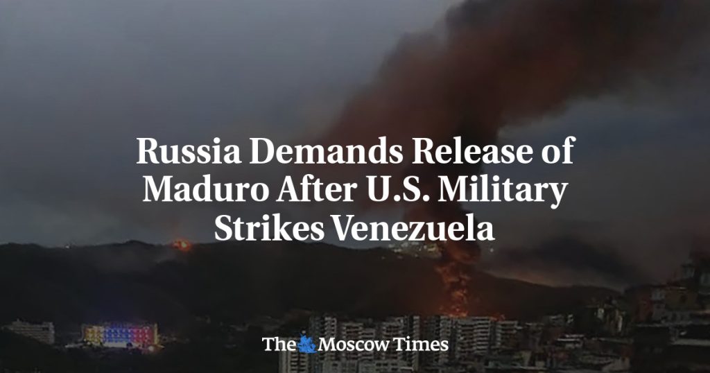 Россия требует освобождения Мадуро после ударов США по Венесуэле Россия требует освобождения Мадуро после ударов США по Венесуэле