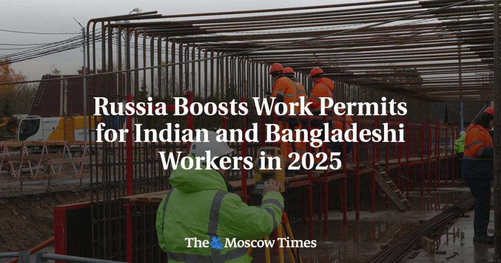 Россия увеличит количество разрешений на работу для индийских и бангладешских работников в 2025 году