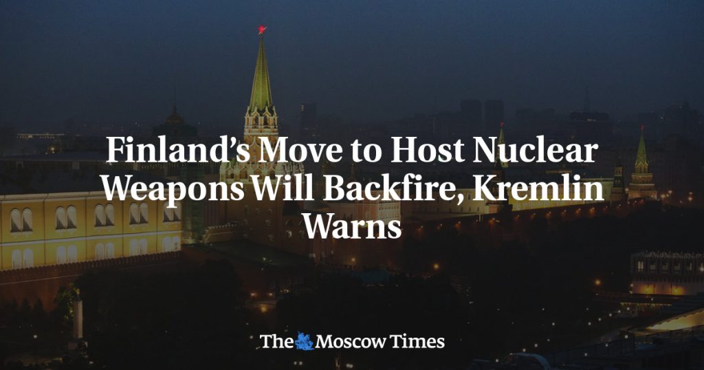 Кремль предупреждает: размещение ядерного оружия в Финляндии обернется против нее