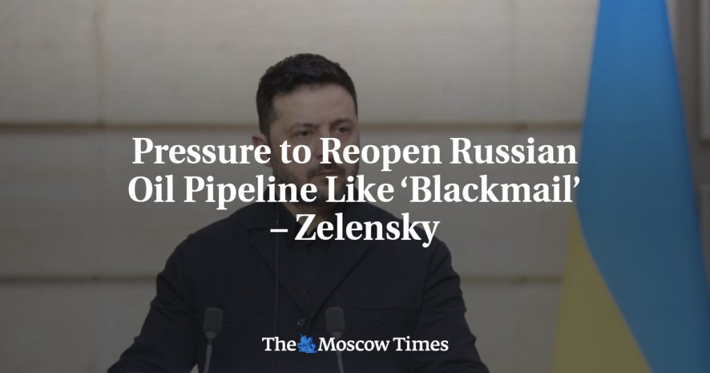 Зеленский назвал давление с целью открытия российского нефтепровода “шантажом” Зеленский назвал давление с целью открытия российского нефтепровода “шантажом”