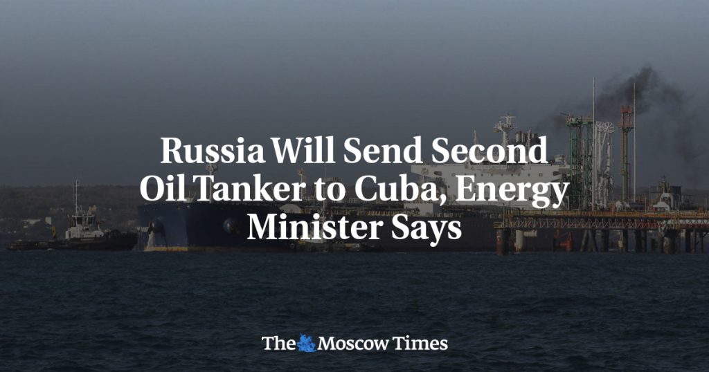 Россия отправит второй танкер с нефтью на Кубу, сообщил министр энергетики Россия отправит второй танкер с нефтью на Кубу, сообщил министр энергетики