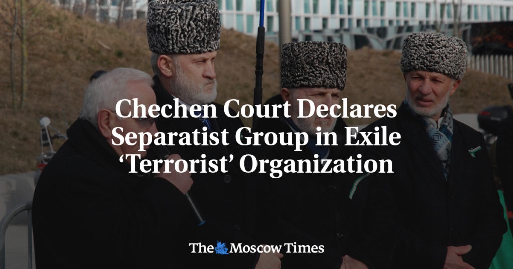 Чеченский суд признал сепаратистскую группу в изгнании «террористической» организацией