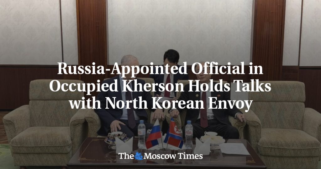 Назначенный Россией чиновник в оккупированном Херсоне провел переговоры с посланником Северной Кореи