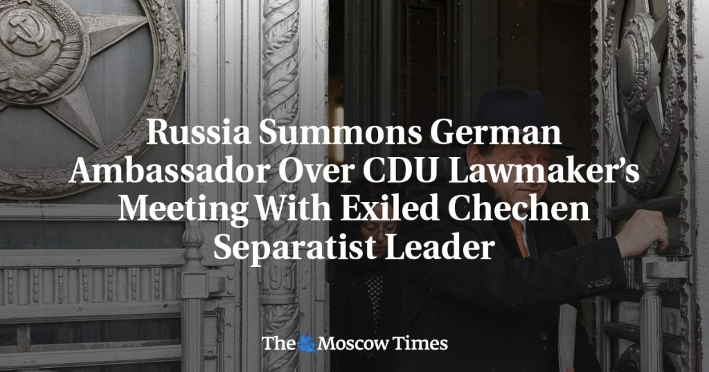 Россия вызывает посла Германии из-за встречи депутата ХДС с лидером чеченских сепаратистов в изгнании