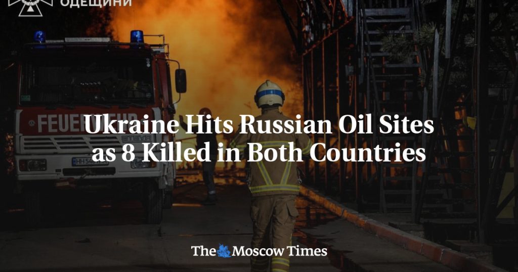 Украина наносит удары по российским нефтяным объектам, 8 погибших в обеих странах