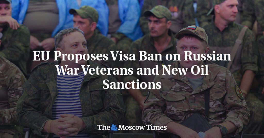 ЕС предлагает запрет на визы для российских ветеранов войны и новые нефтяные санкции ЕС предлагает запрет на визы для российских ветеранов войны и новые нефтяные санкции