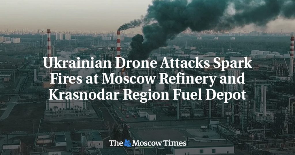 Атаки украинских дронов вызывают пожары на московском нефтеперерабатывающем заводе и в топливном хранилище Краснодарского края Атаки украинских дронов вызывают пожары на московском нефтеперерабатывающем заводе и в топливном хранилище Краснодарского края